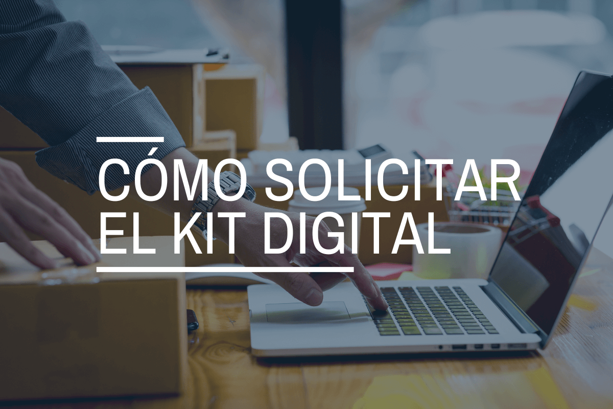 Cómo solicitar el kit Digital